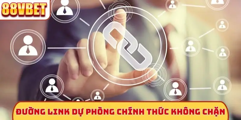 Đường link dự phòng chính thức không chặn