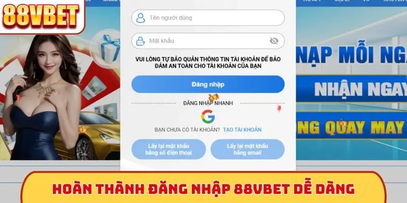 Hoàn thành đăng nhập 88VBet dễ dàng