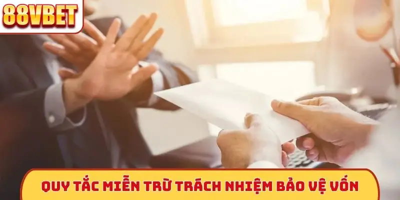 Quy tắc miễn trừ trách nhiệm bảo vệ vốn