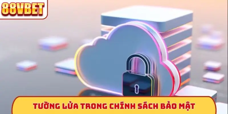 Tường lửa trong chính sách bảo mật