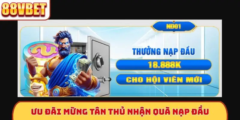 Ưu đãi mừng tân thủ nhận quà nạp đầu