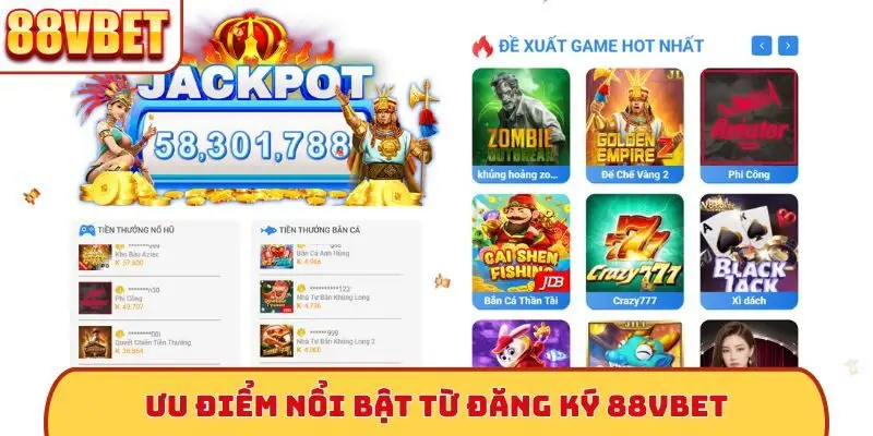 Ưu điểm nổi bật từ đăng ký 88VBet
